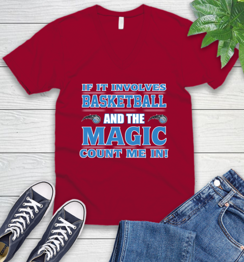 NBA If It Involves Basketball And Orlando Magic Count Me In Sports V-Neck T-Shirt 8