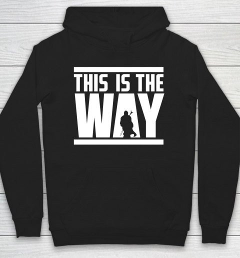 Star Wars Shirt This is the way Hoodie