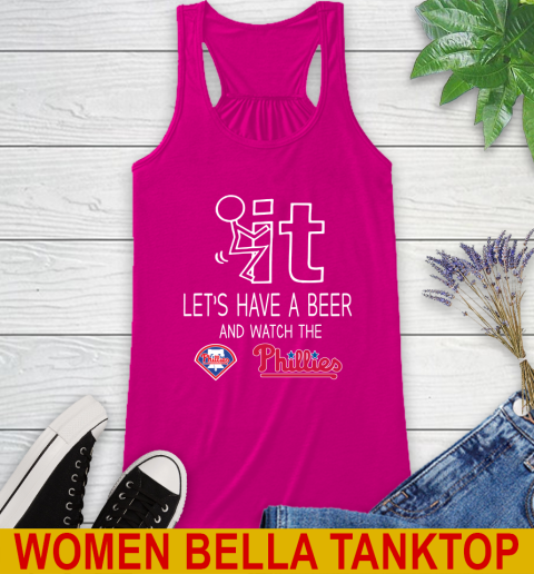 Philadelphia Phillies Baseball MLB Let's Have A Beer And Watch Your Team Sports Racerback Tank 6