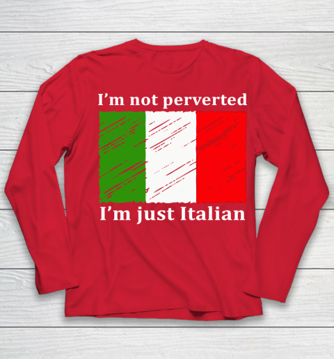 I'm Not Perverted I'm Just Italian Youth Long Sleeve 8