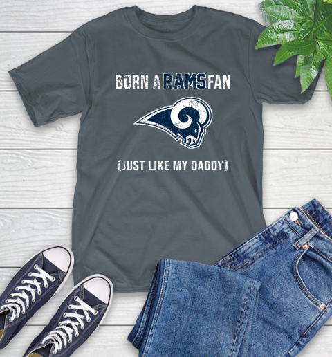 NFL Los Angeles Rams Football Loyal Fan Just Like My Daddy Shirt T-Shirt 7