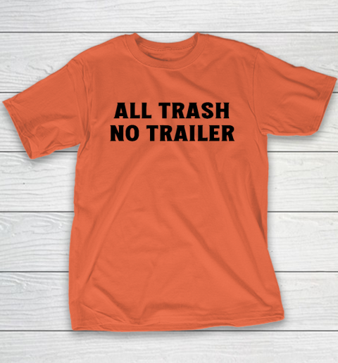 All Trash No Trailer Youth T-Shirt 2