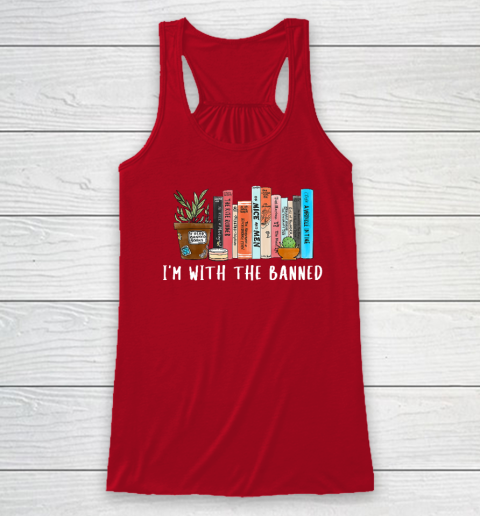 I'm with The Banned Books I Read Banned Books Lovers Racerback Tank 3