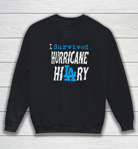 I Survived Hurricane Hilary Sweatshirt
