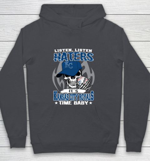 Listen Haters It is ROYALS Time Baby MLB Youth Hoodie 5