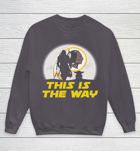 Washington Redskins NFL Football Star Wars Yoda And Mandalorian This Is The Way Youth Sweatshirt 5