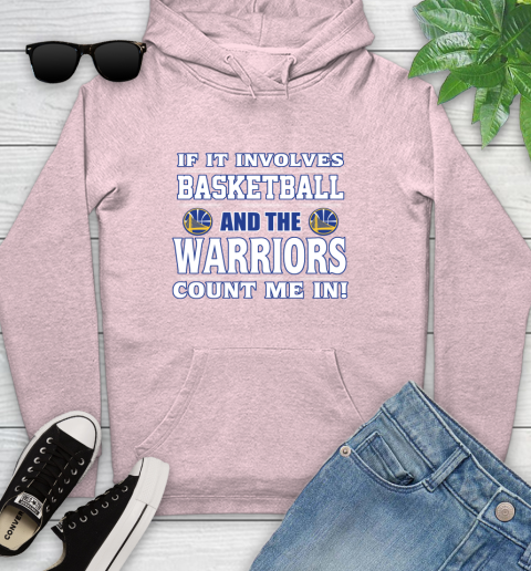 NBA If It Involves Basketball And Golden State Warriors Count Me In Sports Youth Hoodie 10