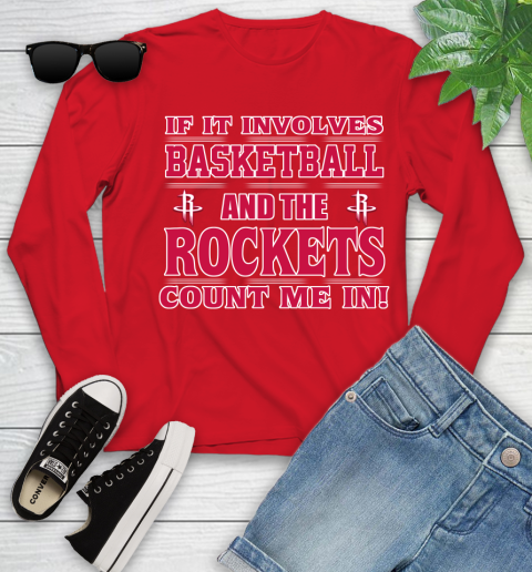 NBA If It Involves Basketball And Houston Rockets Count Me In Sports Youth Long Sleeve 11