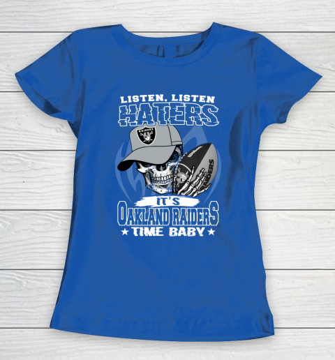 Listen Haters It is RAIDERS Time Baby NFL Women's T-Shirt 8