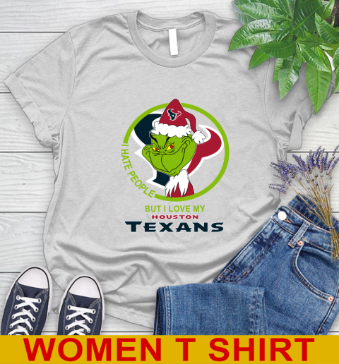 Houston Texans NFL Christmas Grinch I Hate People But I Love My Favorite Football Team Women's T-Shirt
