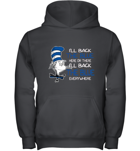 Dr. Seuss Blue Line Warrior I'll Back The Blue Here Or There Youth Hoodie