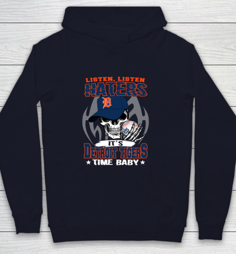 Listen Haters It is TIGERS Time Baby MLB Youth Hoodie 2