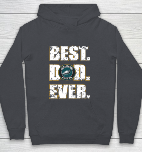 NFL Philadelphia Eagles Football Best Dad Ever Family Shirt Youth Hoodie 5