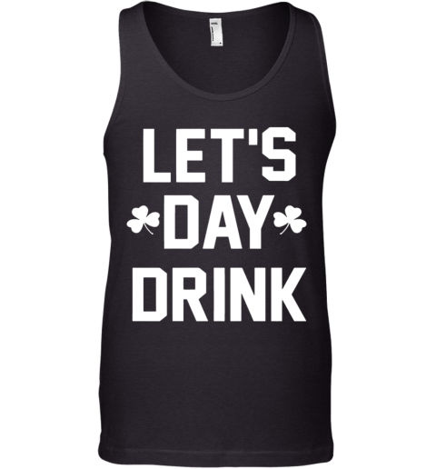 Let Day Drink Tank Top