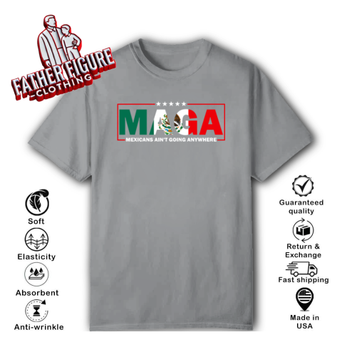 6hqu maga mexicans ainamp 39 t going anywhere classic t shirt 2 front sport grey