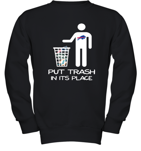 Buffalo Bills Put Trash In Its Place Funny NFL Youth Sweatshirt