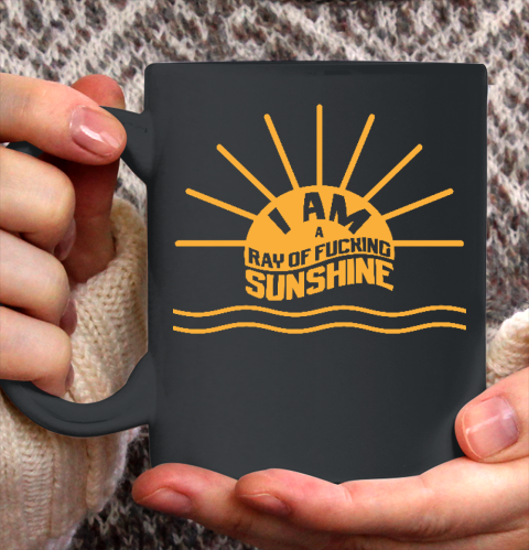 I am a Ray of fucking Sunshine Ceramic Mug 11oz 2