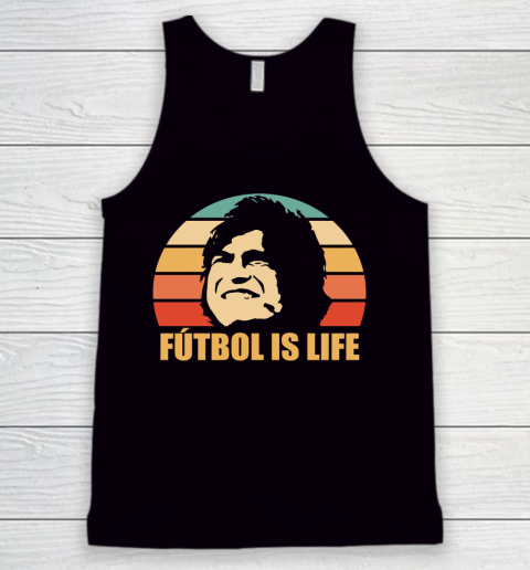 Futbol Is Life Shirt Tank Top