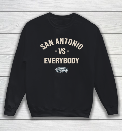 San Antonio Spurs Vs Everybody Sweatshirt