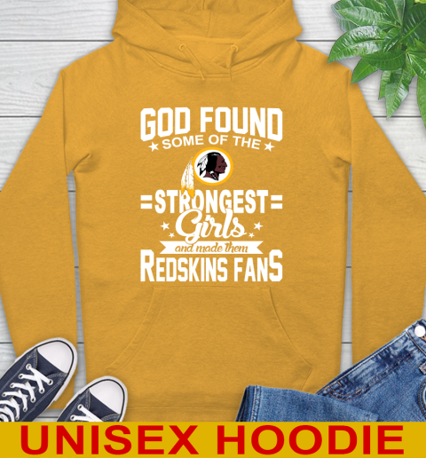 Washington Redskins NFL Football God Found Some Of The Strongest Girls Adoring Fans Hoodie 2