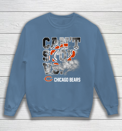 NFL Chicago Bears Can't Stop Vs Sweatshirt 6