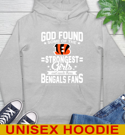 Cincinnati Bengals NFL Football God Found Some Of The Strongest Girls Adoring Fans Hoodie 6