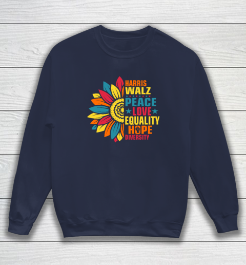 Equality Hope Diversity Kamala Harris Waltz Peace Love Sweatshirt 2