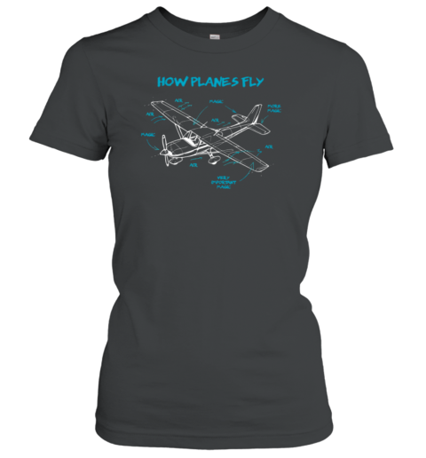 How Planes Fly Pilot Women's T-Shirt