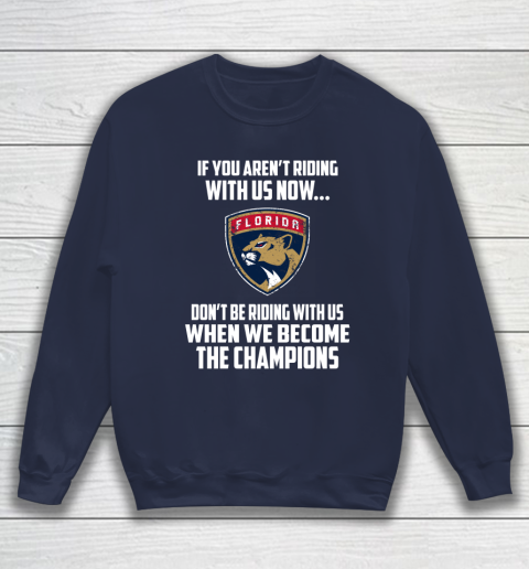 NHL Florida Panthers Hockey We Become The Champions Sweatshirt 2