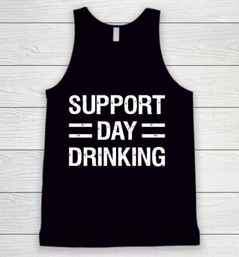 Beer Lover Funny Shirt Support Day Drinking Tank Top