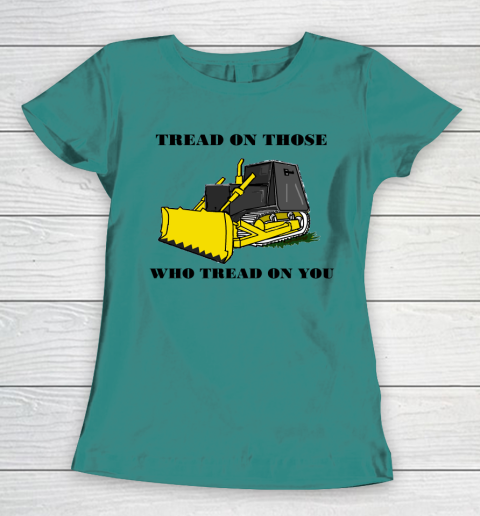 Killdozer T Shirt Tread On Those Who Tread On You Women's T-Shirt 10