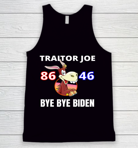 Traitor Joe Biden Sucks 86 46 Bye Bye Biden Tank Top