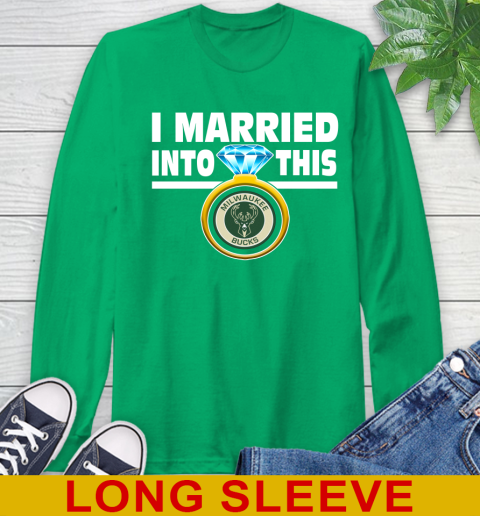 Milwaukee Bucks NBA Basketball I Married Into This My Team Sports Long Sleeve T-Shirt 8