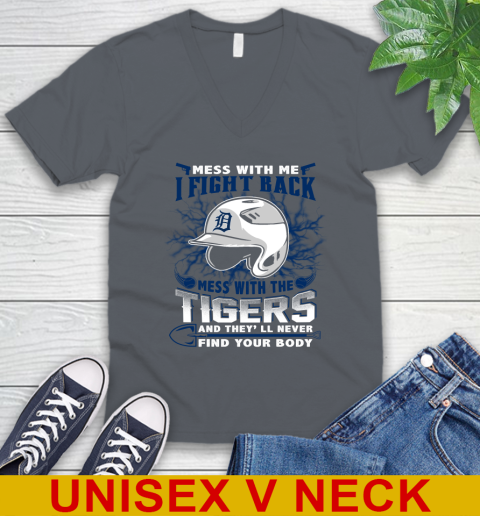 MLB Baseball Detroit Tigers Mess With Me I Fight Back Mess With My Team And They'll Never Find Your Body Shirt V-Neck T-Shirt 4