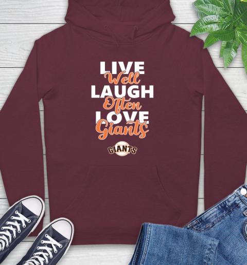 MLB Baseball San Francisco Giants Live Well Laugh Often Love Shirt Hoodie 6