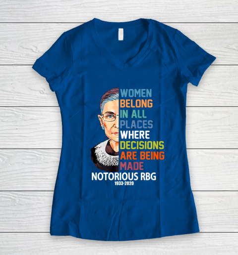 Notorious RBG 1933  2020 Women Belong In All Places Ruth Bader Ginsburg Women's V-Neck T-Shirt 7