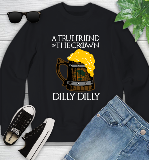 NBA Golden State Warriors A True Friend Of The Crown Game Of Thrones Beer Dilly Dilly Basketball_000 Youth Sweatshirt