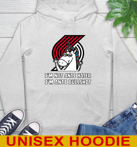 Portland Trail Blazers NBA Basketball Unicorn I'm Not Anti Hater I'm Anti Bullshit Hoodie