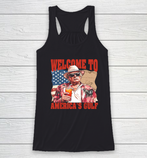 President Trump Welcome To America's Gulf Mexico Racerback Tank