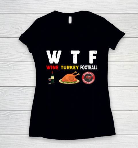 Tampa Bay Buccaneers Giving Day WTF Wine Turkey Football NFL Women's V-Neck T-Shirt