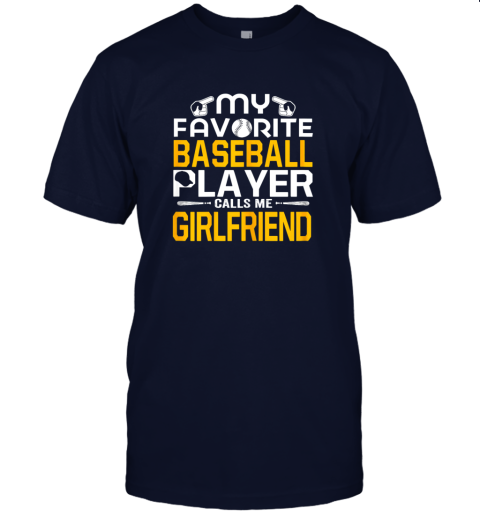 1zht my favorite baseball player calls me girlfriend jersey t shirt 60 front navy