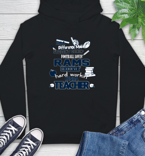 Los Angeles Rams NFL I'm A Difference Making Student Caring Football Loving Kinda Teacher Hoodie
