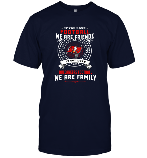 jo9v love football we are friends love buccaneers we are family jersey t shirt 60 front navy