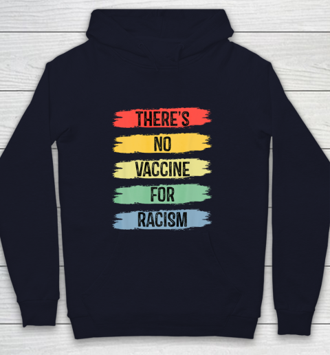 There's No Vaccine For Racism Youth Hoodie 3