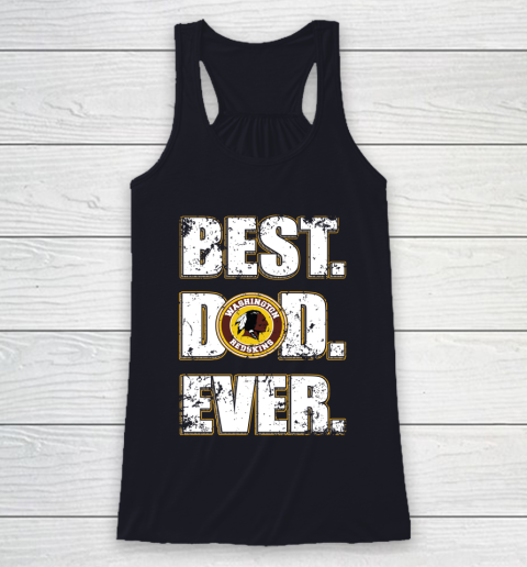 NFL Washington Redskins Football Best Dad Ever Family Shirt Racerback Tank 7