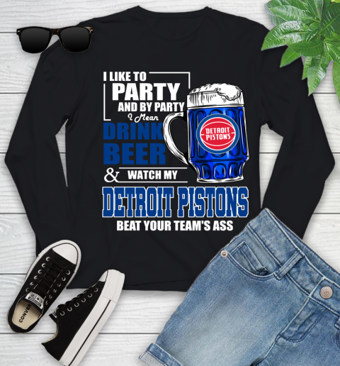 NBA Drink Beer and Watch My Detroit Pistons Beat Your Team's Ass Basketball Youth Long Sleeve