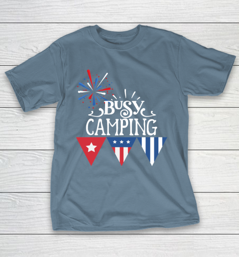 Independence Day Busy Camping 4th Of July Fireworks T-Shirt 6