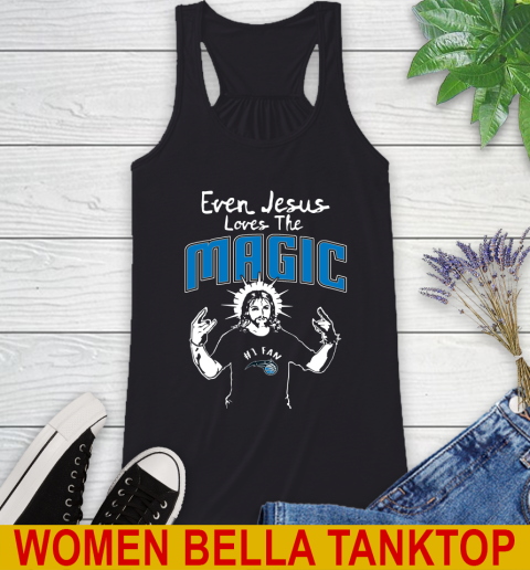 Orlando Magic NBA Basketball Even Jesus Loves The Magic Shirt Racerback Tank
