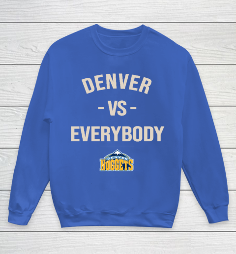 Denver Nuggets Vs Everybody Youth Sweatshirt 6