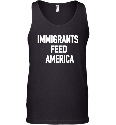 Immigrants Feed America Tank Top